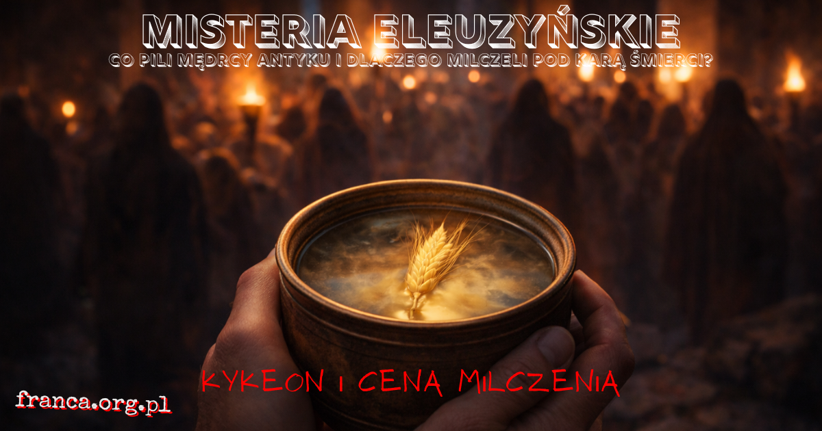 Misteria Eleuzyńskie. Co pili mędrcy antyku i dlaczego milczeli pod karą śmierci?